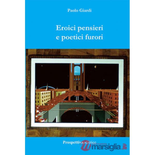 Eroici pensieri e poetici furori