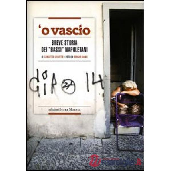 Vascio. Breve storia dei «bassi» napoletani ('O)