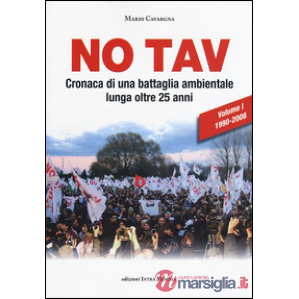No TAV. Cronaca di una battaglia ambientale lunga oltre 25 anni