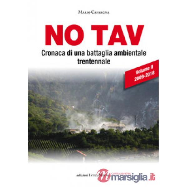 No TAV. Cronaca di una battaglia ambientale trentennale