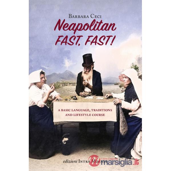 Neapolitan fast, fast! A basic language, traditions and lifestyle course