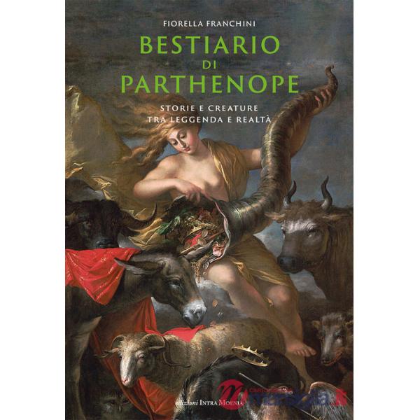Bestiario di Parthenope. Storie e creature tra leggenda e realtà