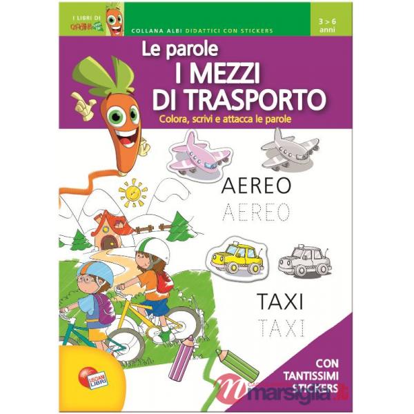 MEZZI DI TRASPORTO. CON ADESIVI. EDIZ. ILLUSTRATA