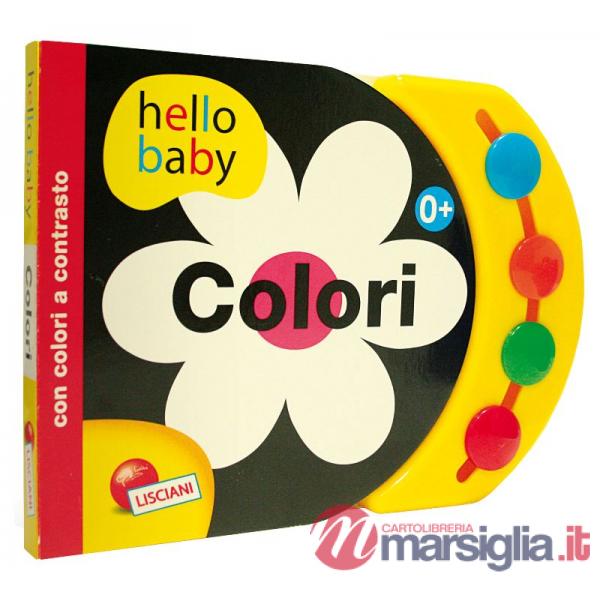 COLORI. HELLO BABY. EDIZ. ILLUSTRATA
