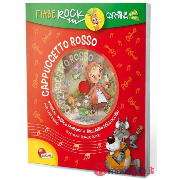 CAPPUCCETTO ROSSO. FIABE ROCK. CON CD AUDIO