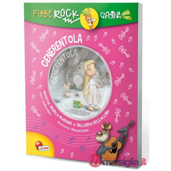 CENERENTOLA. FIABE ROCK. CON CD AUDIO