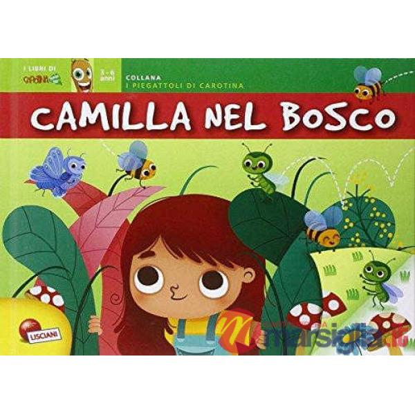 CAMILLA NEL BOSCO. I PIEGATTOLI