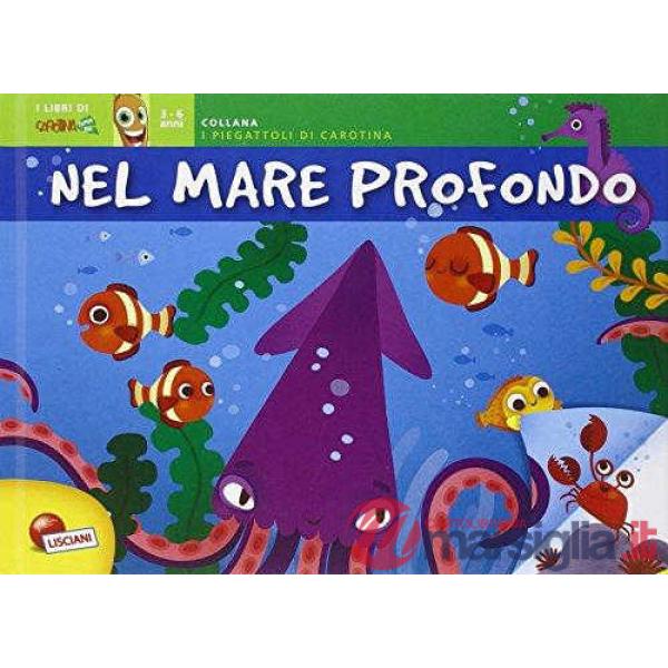 NEL MARE PROFONDO. I PIEGATTOLI