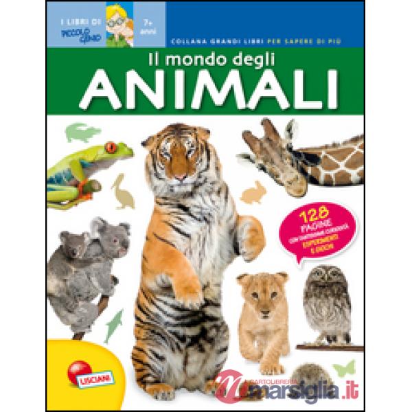 MONDO DEGLI ANIMALI. GRANDI LIBRI PER SAPERE DI PI