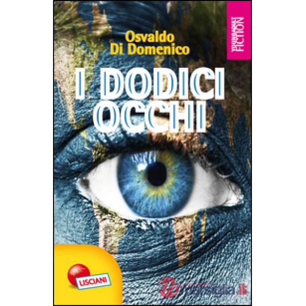 DODICI OCCHI (I)