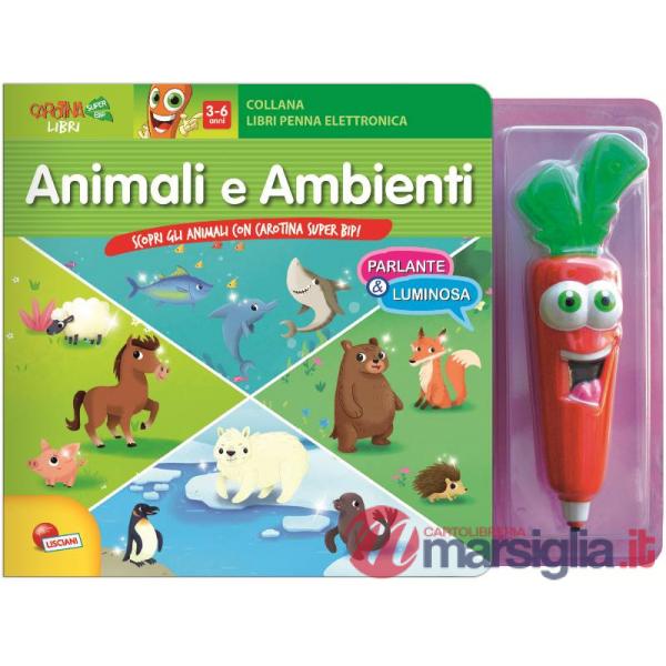 ANIMALI E AMBIENTI. LEGGI E IMPARA CON CAROTINA. C