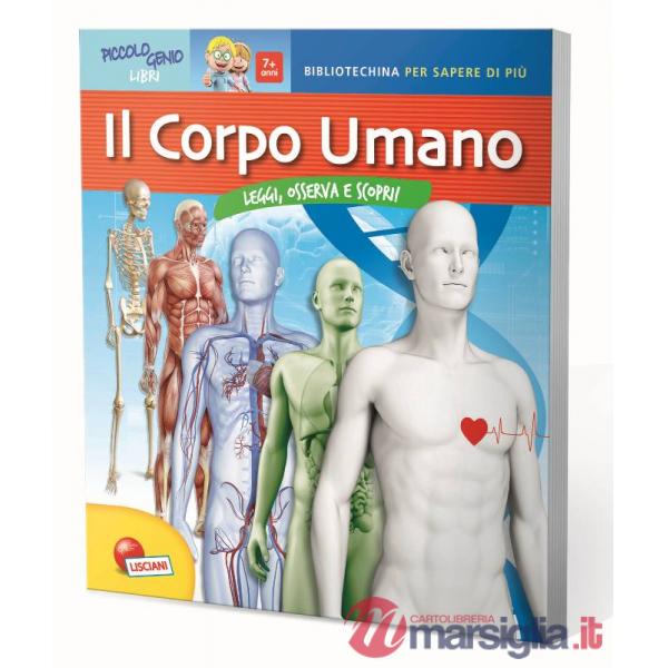 CORPO UMANO. LEGGI, OSSERVA E SCOPRI. EDIZ. ILLUST