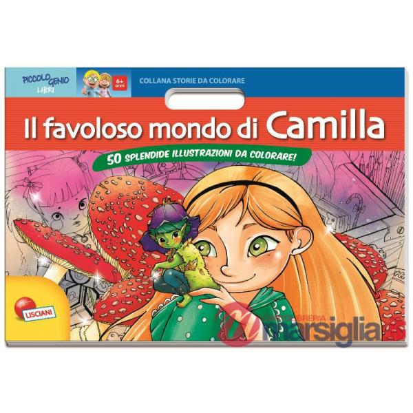 FAVOLOSO MONDO DI CAMILLA (IL)