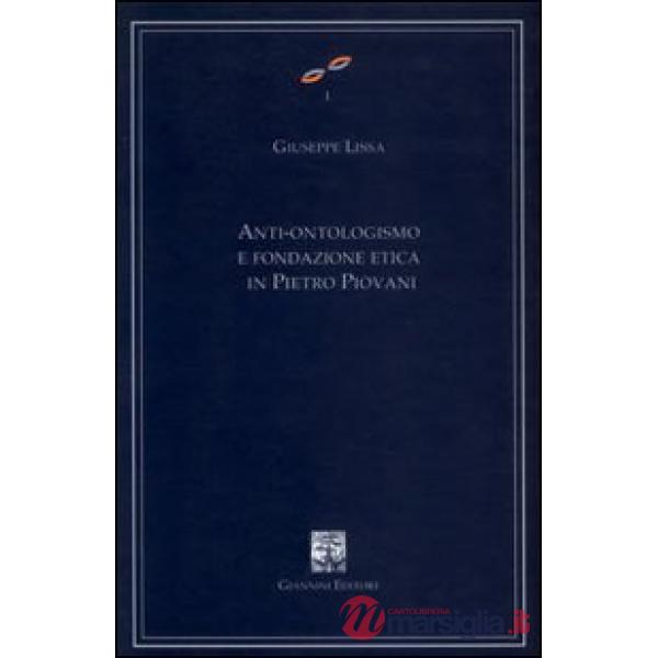 Anti-ontologismo e fondazione etica in Pietro Piovani