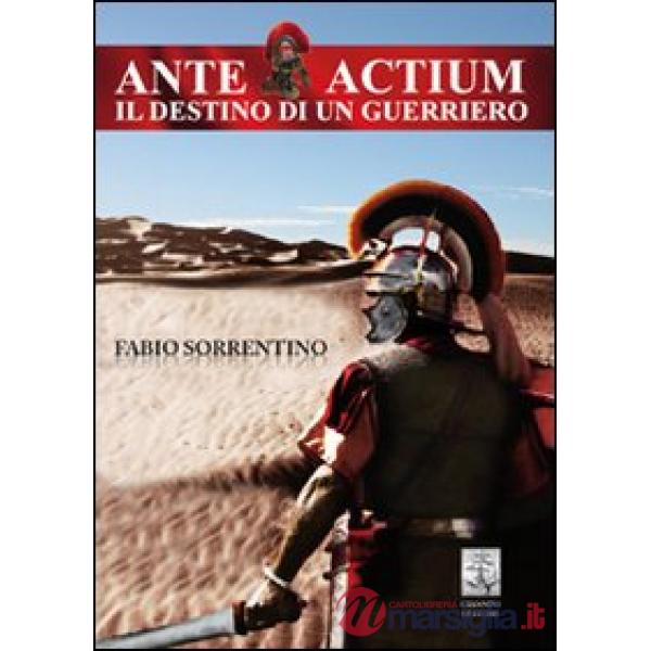 Ante actium. Il destino di un guerriero