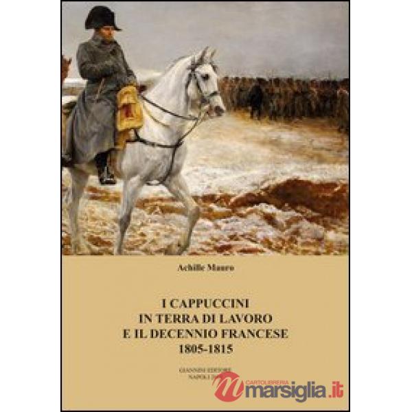 Cappuccini in terra di lavoro e il decennio francese 1805-1815 (I)