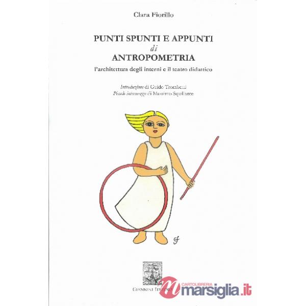 Punti spunti e appunti di antropometria. L'architettura degli interni e il teatro didattico