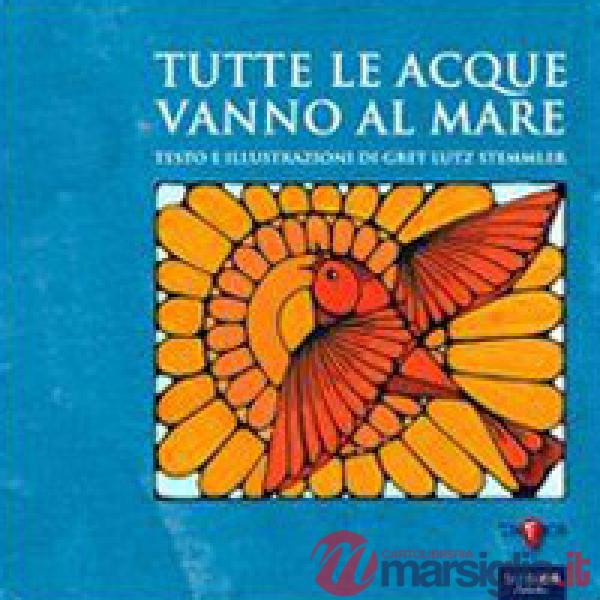 Tutte le acque vanno al mare