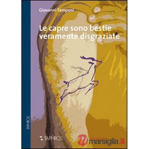 Capre sono bestie veramente disgraziate (Le)