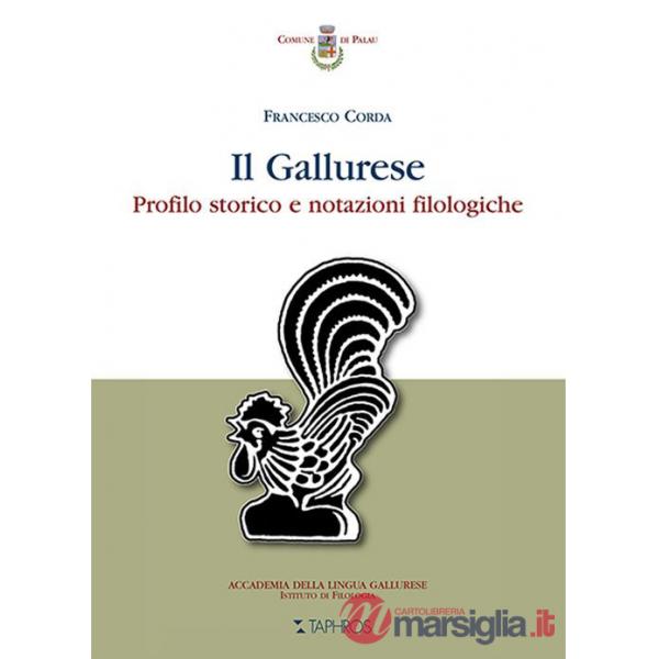 Gallurese. Profilo storico e notazioni filologiche (Il)