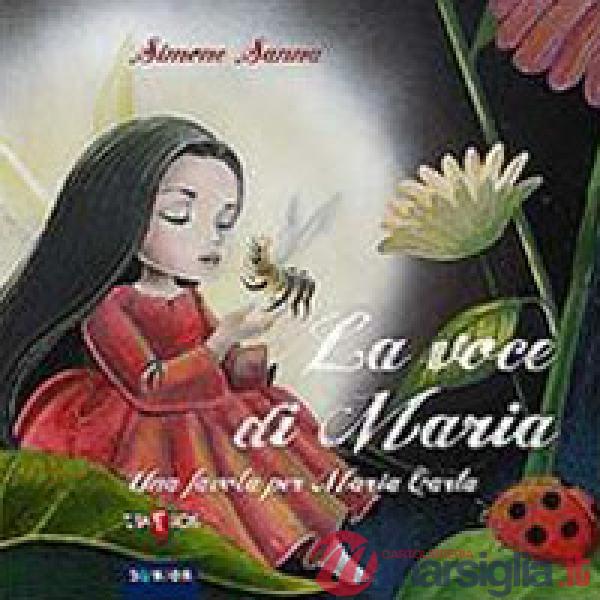 Voce di Maria. Una favola per Maria Carta (La)