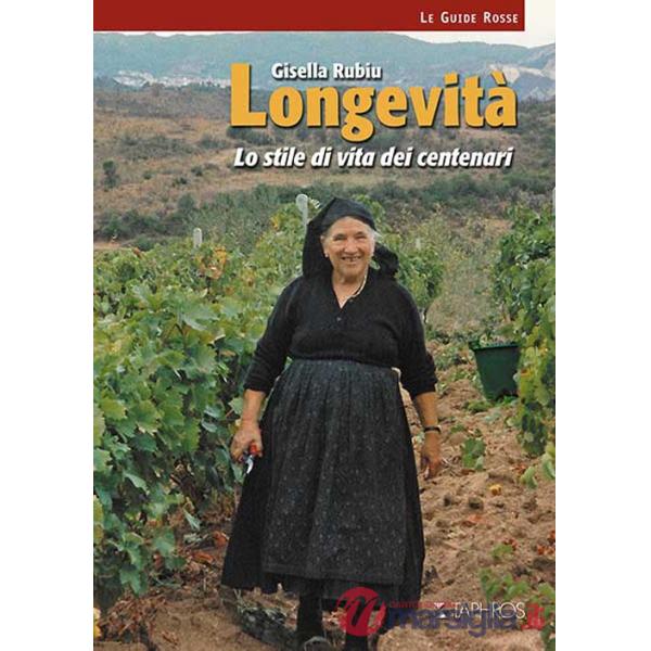 Longevità. Lo stile di vita dei centenari. Nuova ediz.