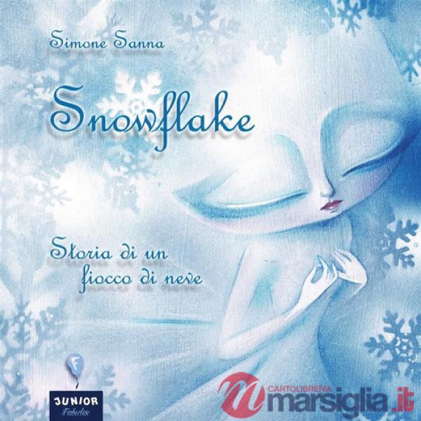 Snowflake. Storia di un fiocco di neve