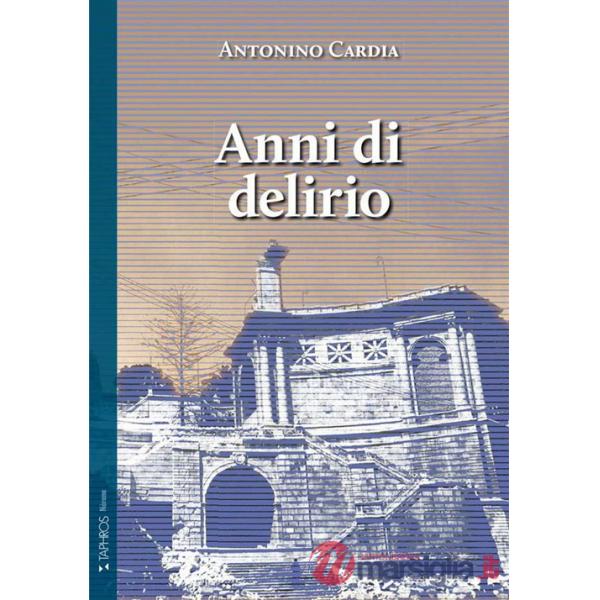 Anni di delirio