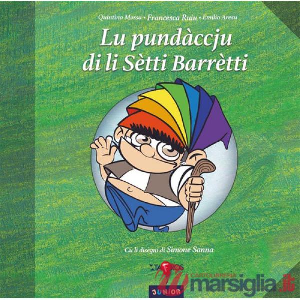Pundàccju di li Sètti Barrètti. Ediz. illustrata (Lu)
