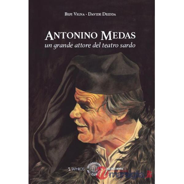 Antonino Medas. Un grande attore del teatro sardo
