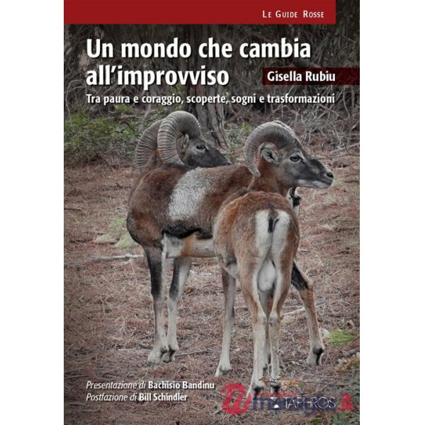 Mondo che cambia all'improvviso. Tra paura e coraggio, scoperte, sogni e trasformazioni (Un)