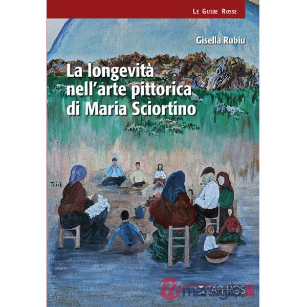 Longevità nell'arte pittorica di Maria Sciortino (La)