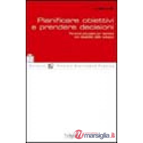Pianificare obiettivi e prendere decisioni. Percorsi educativi per bambini con d