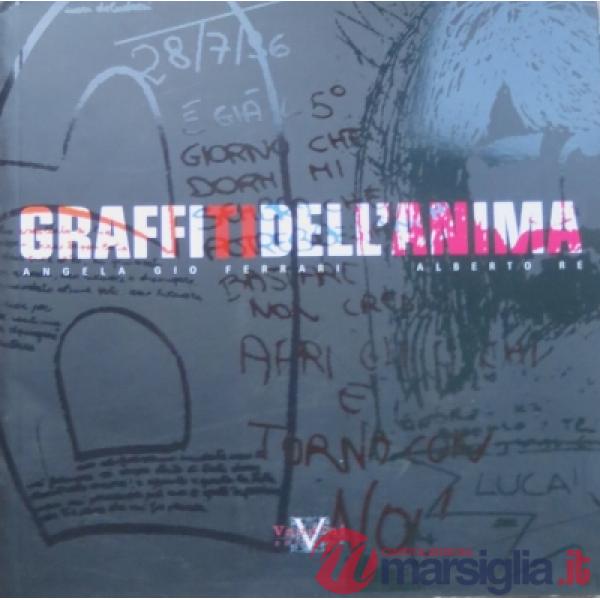 Graffiti dell'anima. Ediz. illustrata