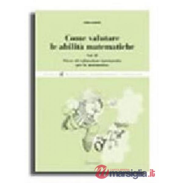 Come valutare le abilità matematiche. Vol. 2: Prove di valutazione intermedia pe