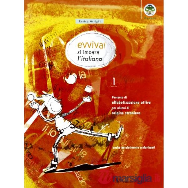 Evviva! Si impara l'italiano. Vol. 1