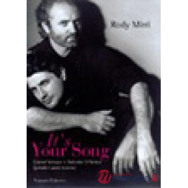 It's your song. Gianni Versace e Antonio D'Amico quindici anni di vita insieme