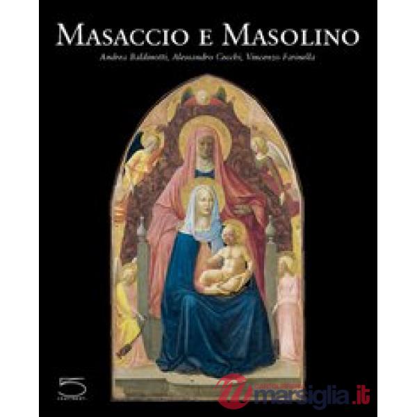Masaccio e Masolino. Il gioco delle parti
