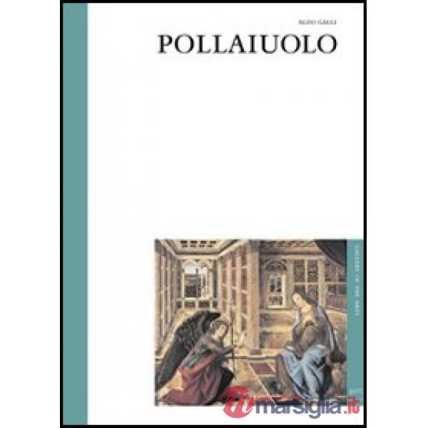 Pollaiuolo. Ediz. illustrata (The)