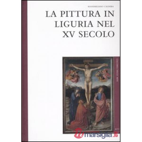 Pittura in Liguria nel XV secolo (La)