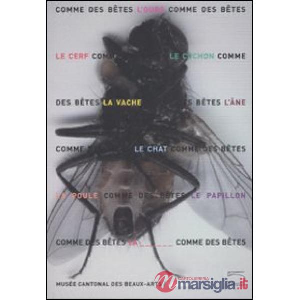 Comme des bêtes. Ours, chat, cochon & Cie. Ediz. illustrata