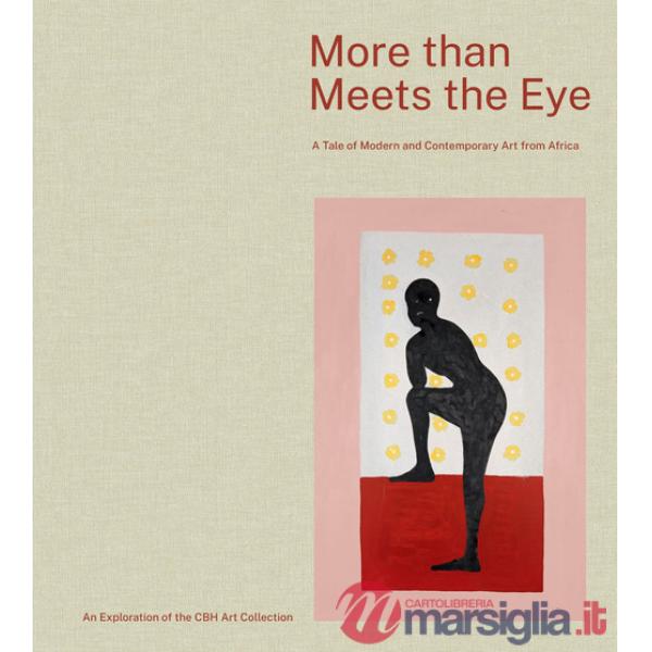 More than meets the eye. A tale of modern and contemporary art of Africa