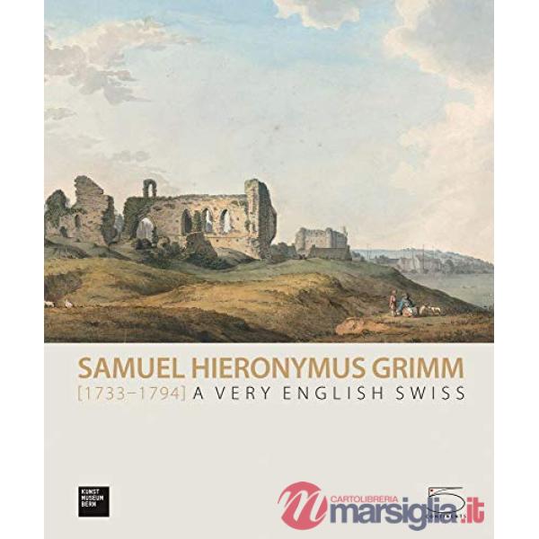 Samuel Hieronymus Grimm (1733-1794)