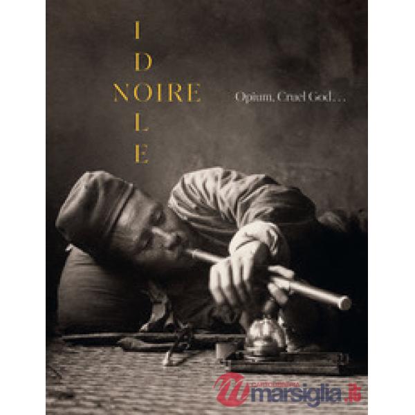 Noire idole. Opium, cruel god...