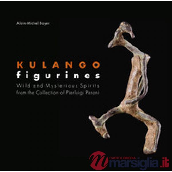 Kulango figurines. Wild and mysterious spirits. Ediz. inglese e francese