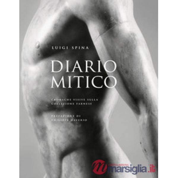 Diario mitico. Cronache visive sulla collezione Farnese