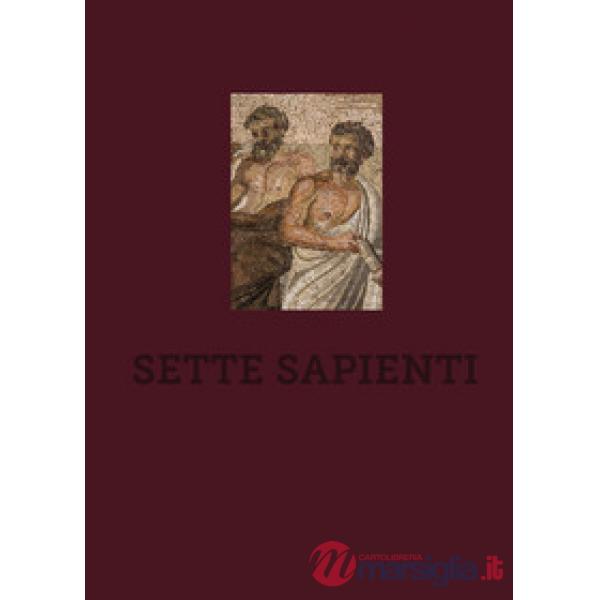 Sette sapienti. Ediz. a colori
