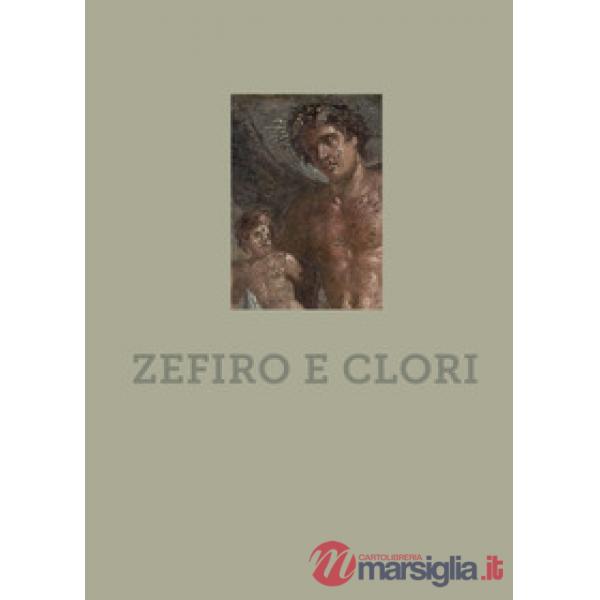 Zefiro e clori. Ediz. a colori