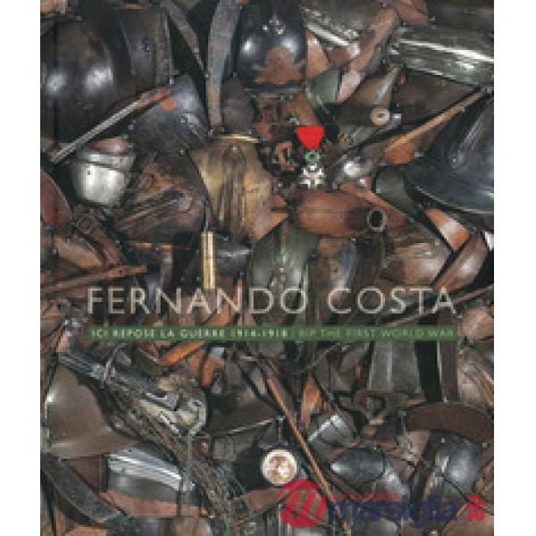 Ici repose la guerre 1914-1918. Ediz. francese e inglese