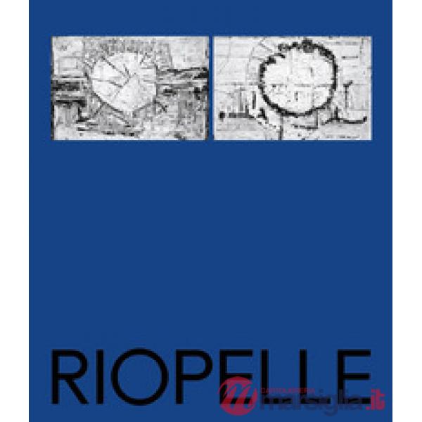 Riopelle. The call of northen landscapes and indigenous cultures. Ediz. a colori